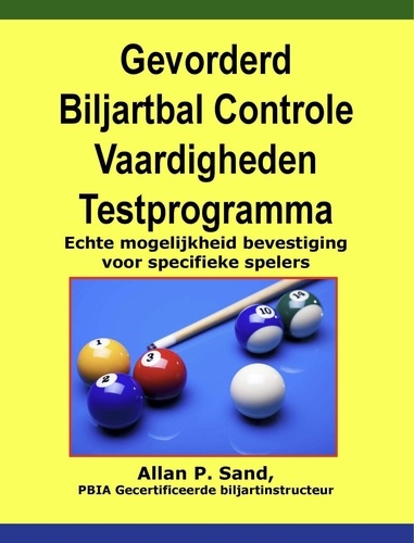  Allan P. Sand - Gevorderd Biljartbal Controle Vaardigheden Testprogramma - Echte mogelijkheid bevestiging voor specifieke spelers.