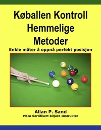 Køballen Kontroll Hemmelige Metoder - Enkle måter å oppnå perfekt posisjon