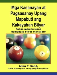  Allan P. Sand - Mga Kasanayan at Pagsasanay Upang Mapabuti ang Kakayahan Bilyar -  - Paano maging isang dalubhasa  bilyar manlalaro.