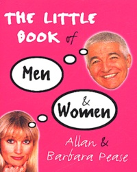 Allan Pease et Barbara Pease - The Little Book of Men & Women.