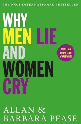Why Men Lie &amp; Women Cry. How to get what you want from life by asking
