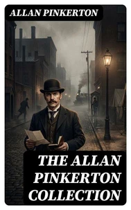The Allan Pinkerton Collection