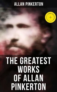 The Greatest Works of Allan Pinkerton