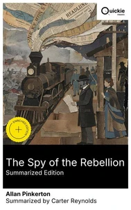 The Spy of the Rebellion (Summarized Edition)