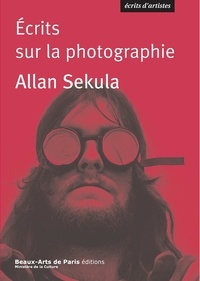 Allan Sekula - Ecrits sur la photographie (1974-1986).