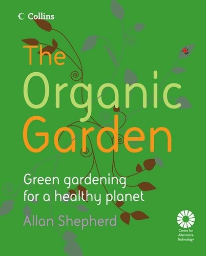 Allan Shepherd - The Organic Garden.