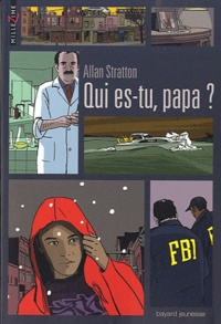 Allan Stratton - Qui es-tu, papa ?.