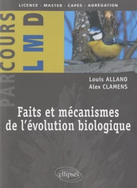 Faits et mécanismes de l'évolution biologique