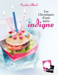 Les Chroniques d'une mère indigne