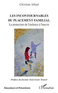 Les incontournables du placement familial