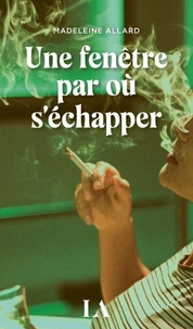 Une fenêtre par où s'échapper