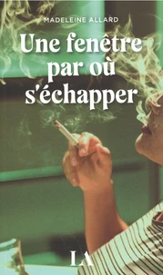 Une fenêtre par où s'échapper