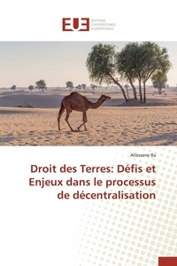 Allassane Ba - Droit des Terres: Défis et Enjeux dans le processus de décentralisation.