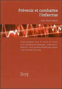 Prévenir et combattre l'infarctus