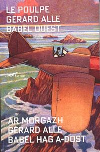 Babel Ouest : Babel Hag A-Dost. Edition Bilingue Francais-Breton