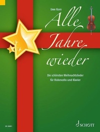 Uwe Korn - Alle Jahre wieder - Die schönsten Weihnachtslieder. cello and piano..