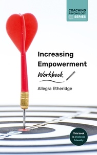  Allegra Etheridge - Increasing Empowerment Workbook - Coaching Psychology Series, #1.