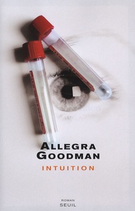 Allegra Goodman - Intuition.