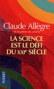 La science est le défi du XXIe siècle