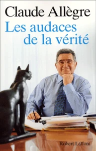 Les Audaces De La Verite. Entretiens