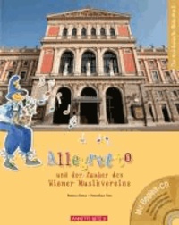 Allegretto und der Zauber des Wiener Musikvereins (mit CD).