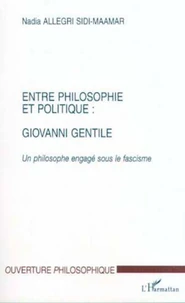 Entre philosophie et politique : Giovanni Gentile.