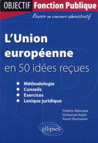 L'Union européenne en 50 idées reçues