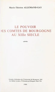 Le pouvoir des comtes de Bourgogne au XIIIe siècle