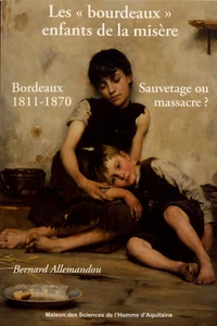 Les "bourdeaux" enfants de la misère