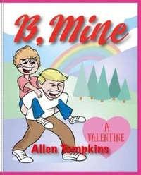 B Mine  A Valentine