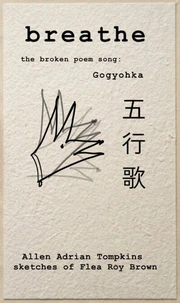 breathe  the broken poem song  Gogyohka