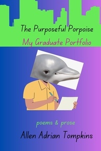 Téléchargement du fichier epub ebook The Purposeful Porpoise (French Edition) par Allen Adrian Tompkins  9798223186526
