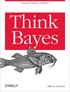Allen B. Downey - Think Bayes.