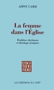 Allen Carr - La femme dans l'Eglise - Tradition chrétienne et théologie féministe.