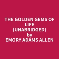 The Golden Gems of Life (Unabridged)