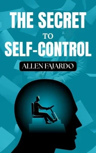 The Secret to Self-Control