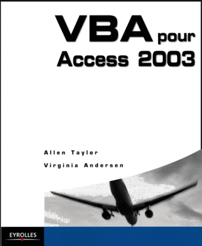 Allen G. Taylor et Virginia Andersen - VBA pour Access 2003.