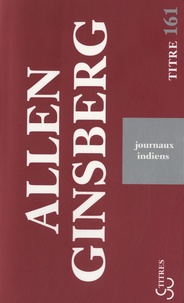 Allen Ginsberg - Journaux indiens.