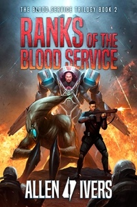  Allen Ivers - Ranks of the Blood Service - The Capital Adventures, #2.