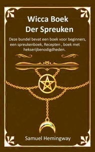 Télécharger des livres audio pour allumer le toucher Wicca Boek der Spreuken : Deze bundel bevat een boek voor beginners, een spreukenboek, Recepten , boek met hekserijbenodigdheden. CHM MOBI par Allen Jennings