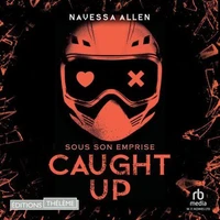 Caught Up - Sous son emprise