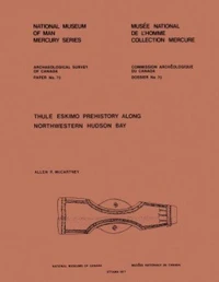 Thule Eskimo Prehistory along Northwestern Hudson Bay