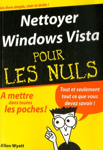 Allen Wyatt - Nettoyer Windows Vista pour les nuls.