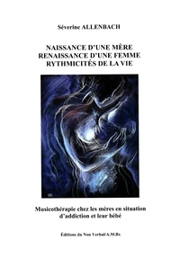 Naissance d'une mère, Renaissance d'une femme, Rythmicités de la vie