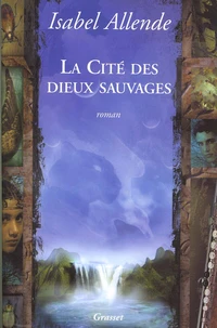 La Cite Des Dieux Sauvages