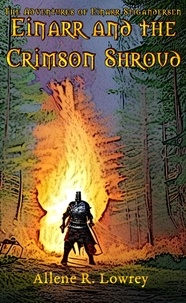  Allene R. Lowrey - Einarr and the Crimson Shroud - The Adventures of Einarr Stigandersen, #7.