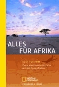 Alles für Afrika - Mein abenteuerliches Leben mit den Flying Doctors.