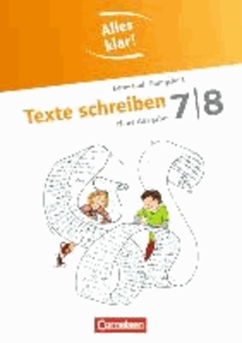 Alles klar! Deutsch 7./8. Schuljahr. Texte schreiben - Sekundarstufe I . Lern- und Übungsheft mit beigelegtem Lösungsheft.