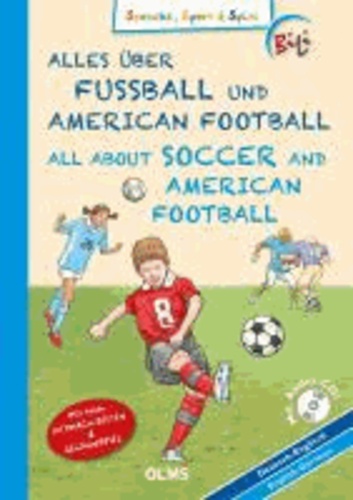 Alles über Fußball und American Footbal. All About Soccer and American Football - Deutsch-englische Ausgabe.