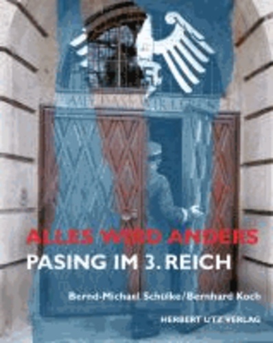 Alles wird anders: Pasing im 3. Reich.